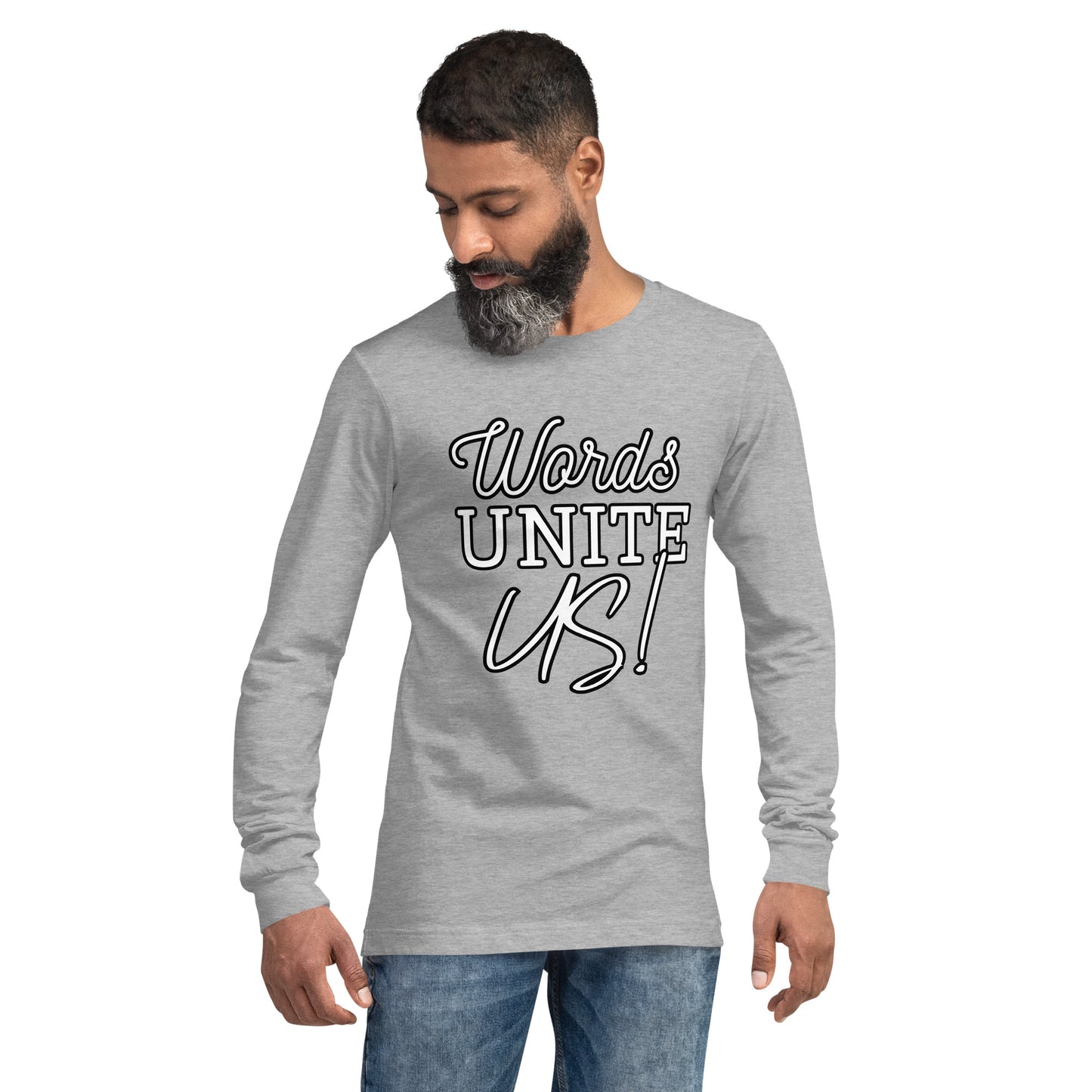 Words Unite Us! (Unisex Long Sleeve Tee)