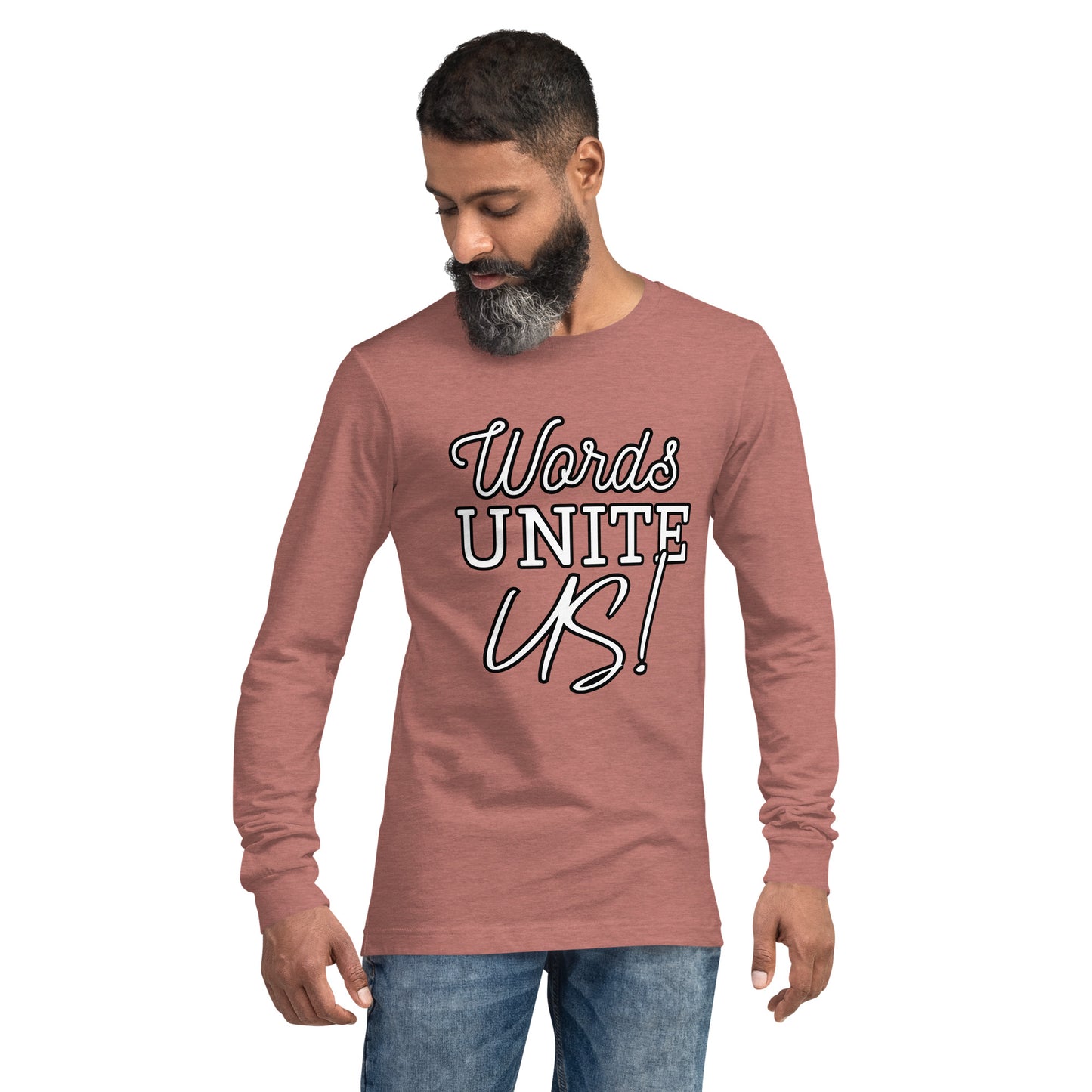 Words Unite Us! (Unisex Long Sleeve Tee)